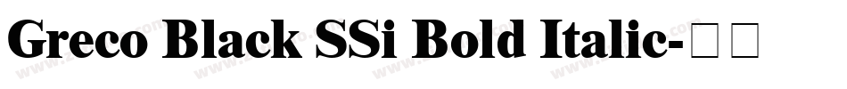 Greco Black SSi Bold Italic字体转换